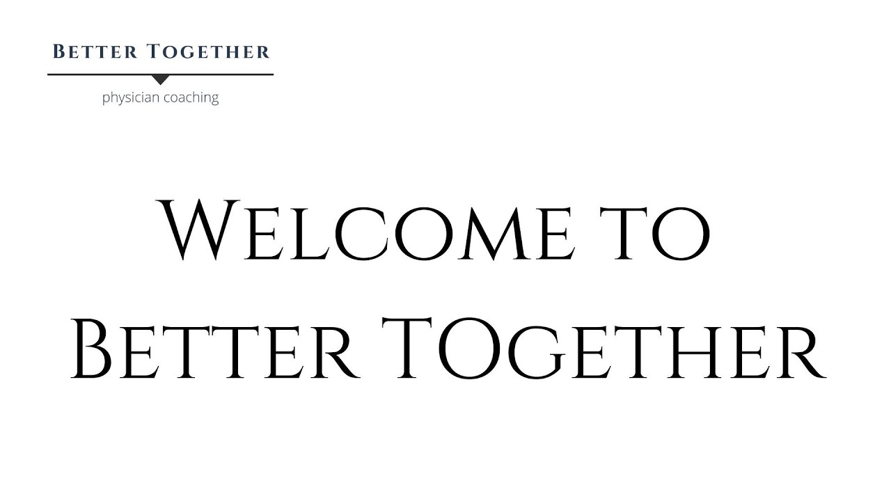 Better Together welcome video